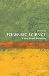 Forensic Science (Very Short Introduc...