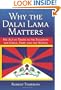 Why the Dalai Lama Matters: His Act of Truth as the Solution for China, Tibet, and the World
