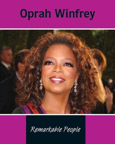 Oprah Winfrey (Remarkable People (Hardcover))