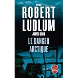 Le Danger arctiquepar Robert Ludlum