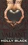 Valiant (Modern Tale of Faerie)