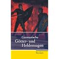 Germanische G�tter- und Heldensagen: Nach den Quellen neu erz�hlt von Reiner Tetzner