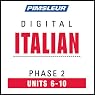 Italian Phase 2, Unit 06-10: Learn to Speak and Understand Italian with Pimsleur Language Programs