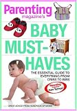 Baby Must-Haves: The Essential Guide to Everything from Cribs to Bibs