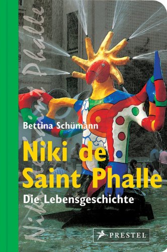 Niki de Saint Phalle: Die Lebensgeschichte (optimiert für Tablet-Computer) (German Edition)