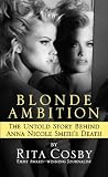 Blonde Ambition: The Untold Story Behind Anna Nicole Smith's Death