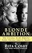 Blonde Ambition: The Untold Story Behind Anna Nicole Smith's Death Blonde Ambition: The Untold Story Behind Anna Nicole Smith's Death