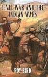 Civil War and the Indian Wars