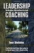 Leadership Coaching: The Disciplines, Skills, and Heart of a Christian Coach