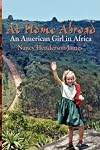 At Home Abroad: An American Girl in Africa