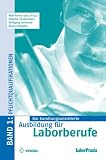 Die handlungsorientierte Ausbildung für Laborberufe 1: Pflichtqualifikationen: Bd 1