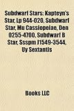 Subdwarf Stars Subdwarf Stars: Kapteyn's Star, LP 944-020, Subdwarf Star, Mu Cassiopeiae, Dkapteyn's Star, LP 944-020, Subdwarf Star, Mu Cassiopeiae,-