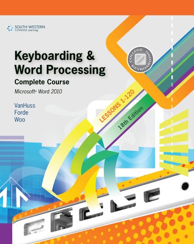 Bundle: Keyboarding and Word Processing, Complete Course, Lessons 1-120: Microsoft Word 2010: College Keyboarding, 18th + Keyboarding Pro Deluxe 2 ... CD-ROM), 2nd + WebTutor(TM) ToolBox for Blackbo