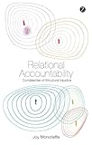 Relational accountability : complexities of structural injustice