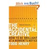 The Accidental Creative: How to Be Brilliant at a Moment's Notice