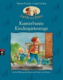 Kunterbunte Kindergartentage: Sechs Bildergeschichten mit Sarah & Simon - Mirjam Pressler
