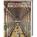 Geschichte der abendl�ndischen Bibliotheken