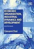 Economic organisation,industrial dynamics and development : selected essays