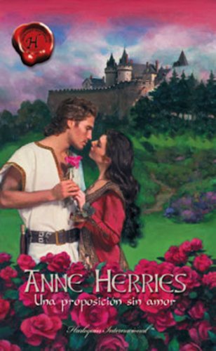 Una proposición sin amor (Harlequin Internacional) (Spanish Edition)