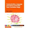 Communication, Language and Literacy in the Early Years Foundation Stage (Practical Guidance in the Early Years Foundation Stage)