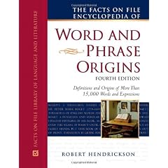 The Facts on File Encyclopedia of Word and Phrase Origins (Writers Reference)