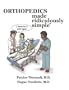 Orthopedics Made Ridiculously Simple (Medmaster Ridiculously Simple)