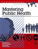 Mastering Public Health: A Guide to Examinations and Revalidation (Mastering): A Guide to Examinations and Revalidation ( MFPH )