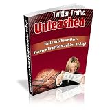 Twitter Traffic Unleashed - unleash your own twitter traffic machine today