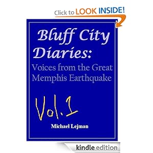 Bluff City Diaries: Voices from the Great Memphis Earthquake Michael Lejman