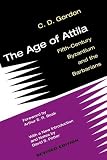 The age of Attila : fifth-century Byzantium and the Barbarians