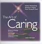 The Art of Caring: Holistic Healing Using Relaxation, Imagery, Music Therapy & Touch
