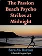 The Passion Beach Psycho Strikes at Midnight (The Practical Caregiver Capers) 