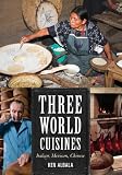  : Three World Cuisines: Italian, Mexican, Chinese (AltaMira Studies in Food and Gastronomy)
