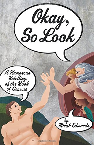 okay so look a humorous retelling of the book of genesis