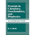 Fractals in Chemistry, Geochemistry, and Biophysics: An Introduction by K.S. Birdi
