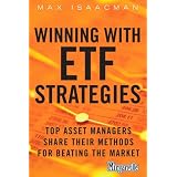 Winning with ETF Strategies: Top Asset Managers Share Their Methods for Beating the Market (Minyanville Media)