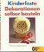 Kinderfeste. Dekorationen selber basteln Image of Kinderfeste. Dekorationen selber basteln