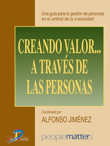 Creando valor... a través de las personas: 1 (Spanish Edition)