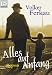 Alles auf Anfang: Roman