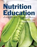 Nutrition Education: Linking Research, Theory, and Practice