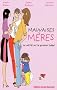 Mauvaises m�res : La v�rit� sur le premier b�b�