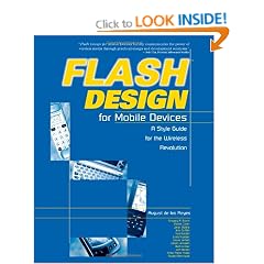 Flash Design for Mobile Devices: A Style Guide for the Wireless Revolution