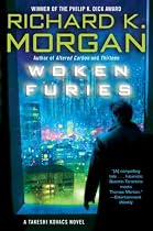 Woken Furies: A Takeshi Kovacs Novel