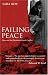 Failing Peace: Gaza and the Palestinian-Israeli Conflict