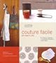 Couture facile : Patrons et explications pour 24 r�alisations simples et originales