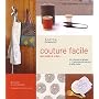 Couture facile : Patrons et explications pour 24 r�alisations simples et originales