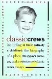 Classic Crews: A Harry Crews Reader Image of Classic Crews: A Harry Crews Reader