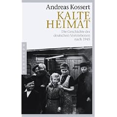 Kalte Heimat: Die Geschichte der deutschen Vertriebenen nach 1945