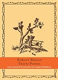 Robert Walser : thirty poems