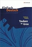 book cover EinFach Deutsch Unterrichtsmodelle.  Wolfgang Koeppen: Tauben im Gras: Gymnasiale Oberstufe - Dirk Bauer